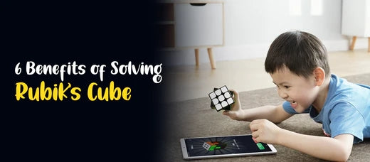 6 Benefits of Solving Rubik's Cube